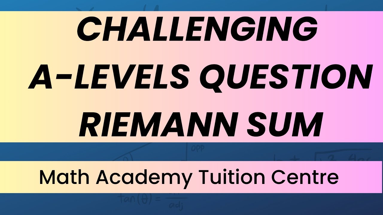 JC H2 Maths Tuition | The 2021 A Level Question That Destroyed Students (Riemann Sum)