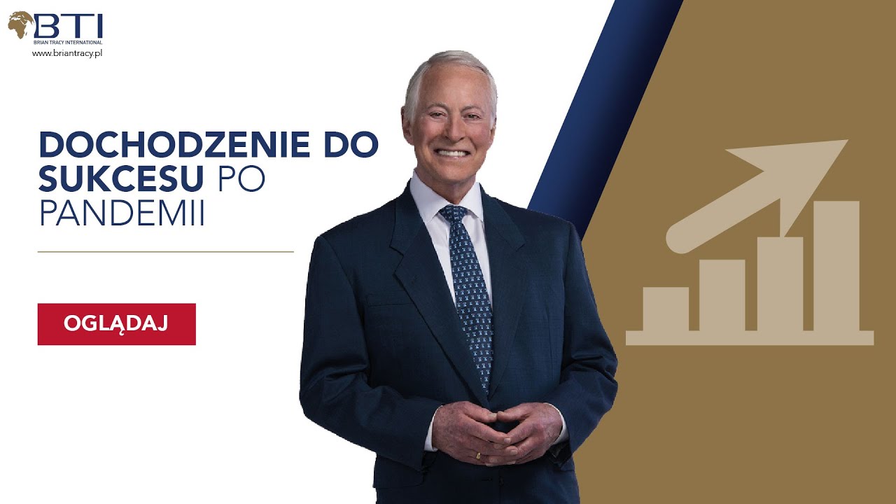 BRIAN TRACY - Dochodzenie do sukcesu po pandemii