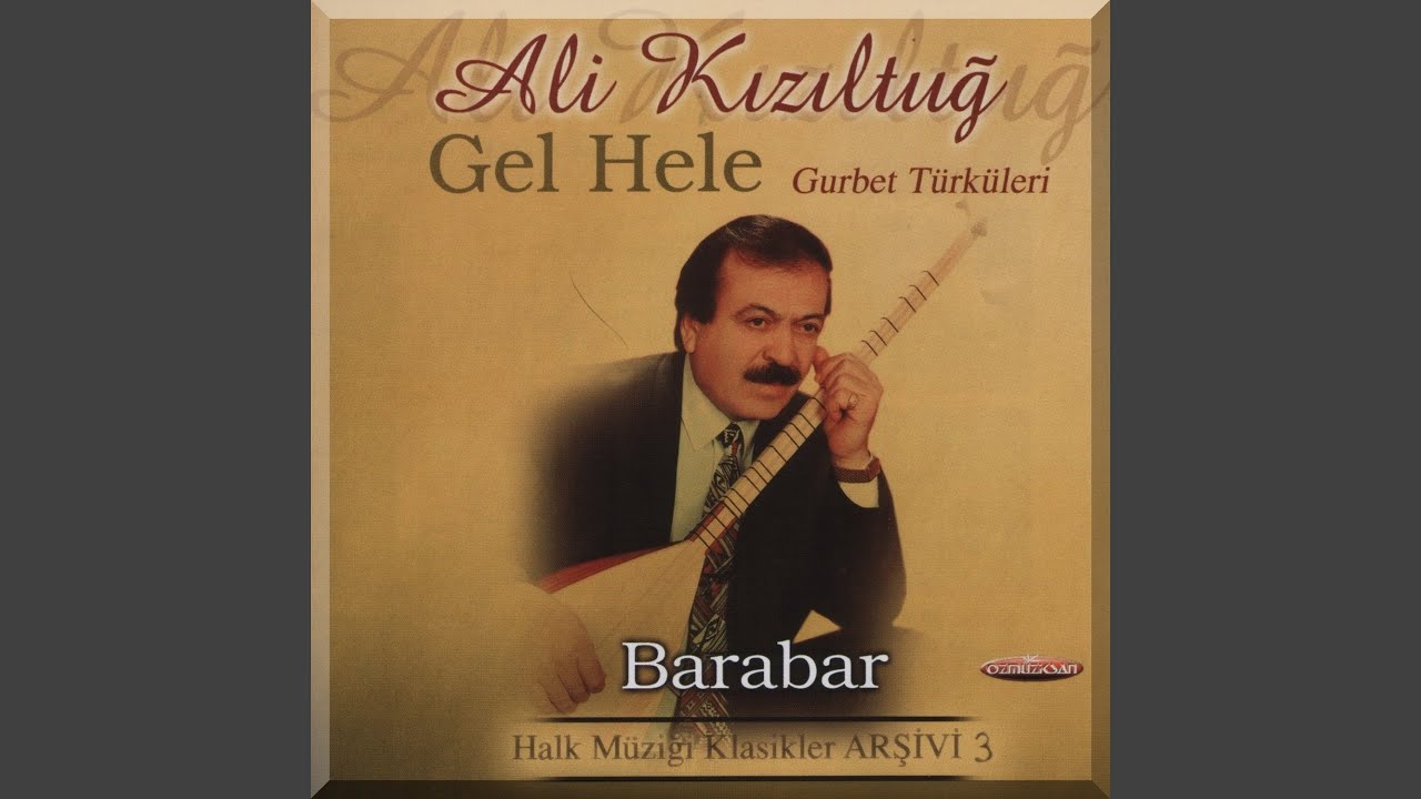 Asri Gurbet (Gel Hele)