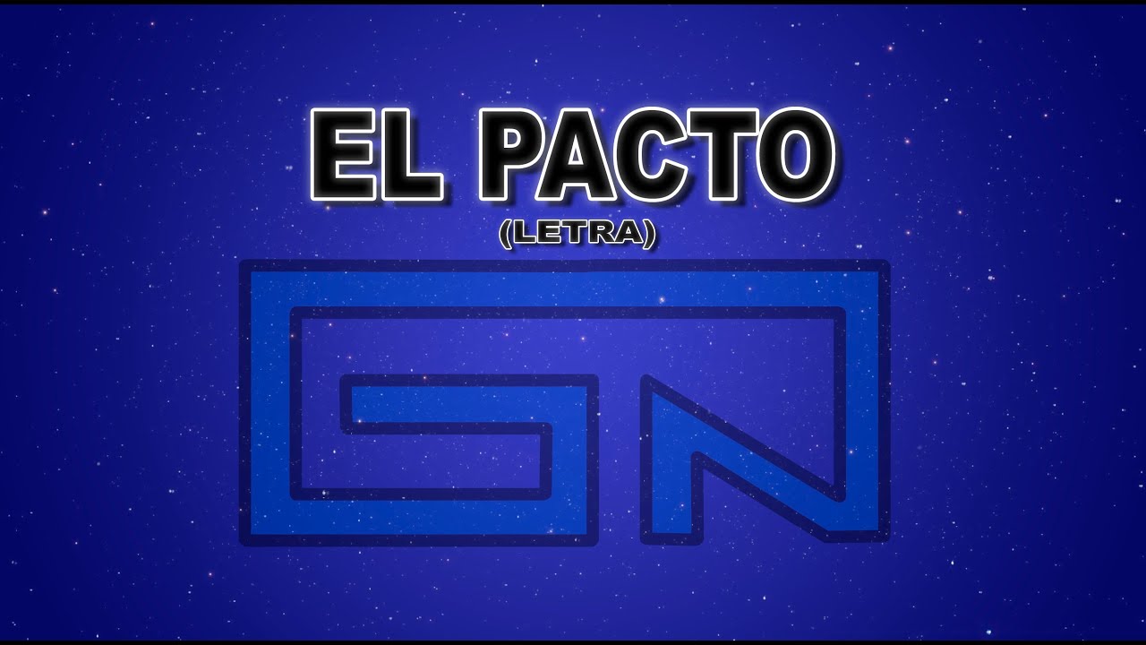 GALVAN REAL - EL PACTO (LETRA)