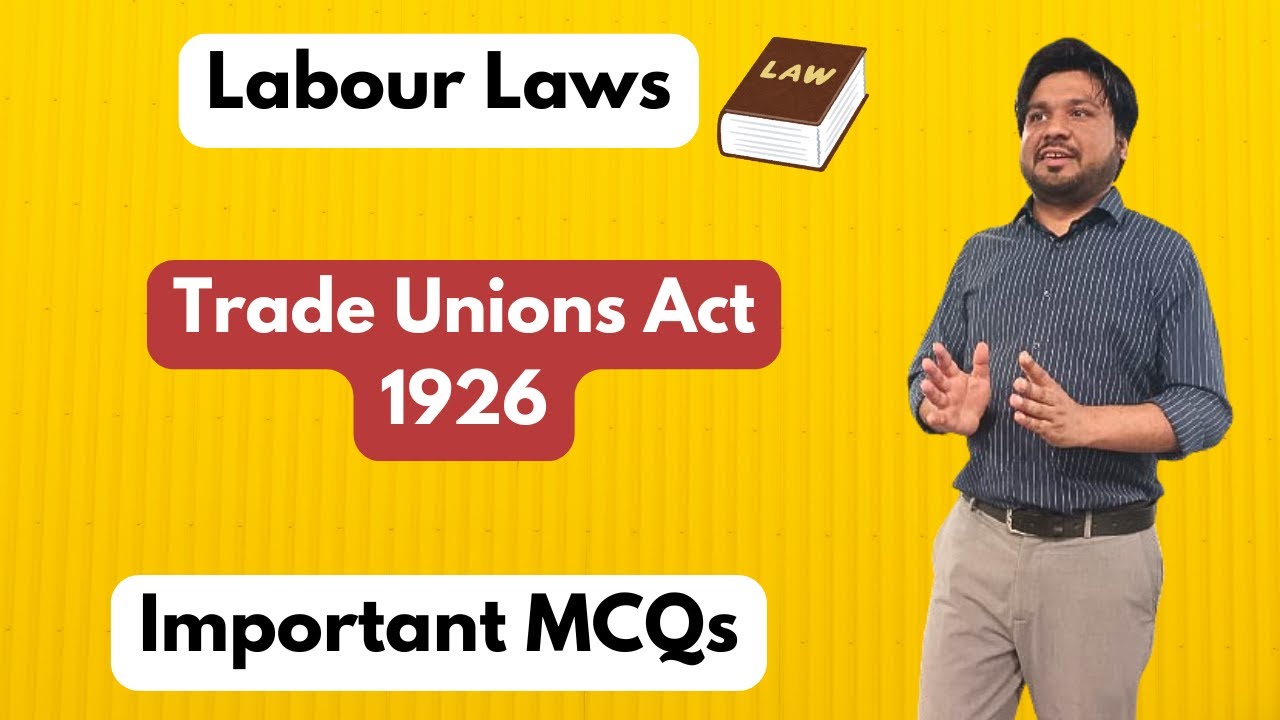 Important Questions (MCQs)- Trade Unions Act 1926 - Labour Laws
