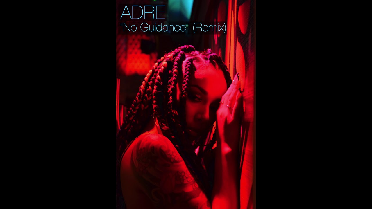 ADRĒ PRO - No Guidance (Remix) by Chris Brown ft. Drake