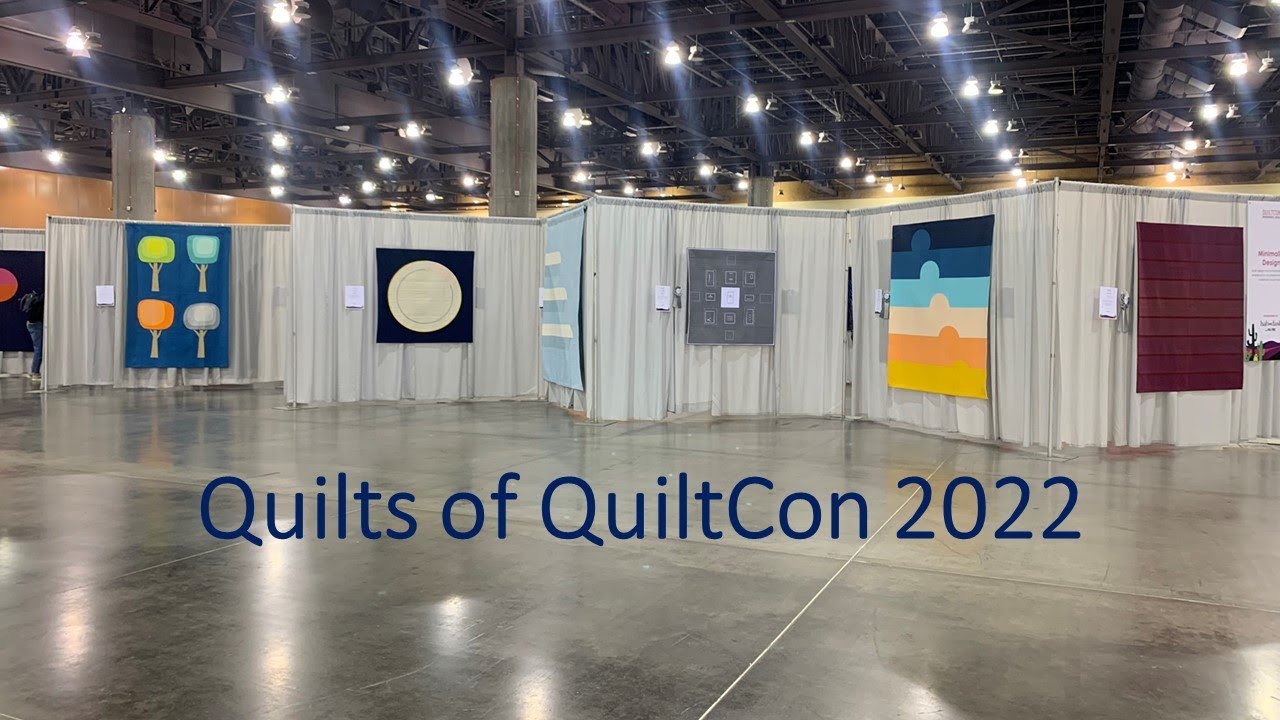 QuiltCon 2022 Recap: A Sampling of the Quilts