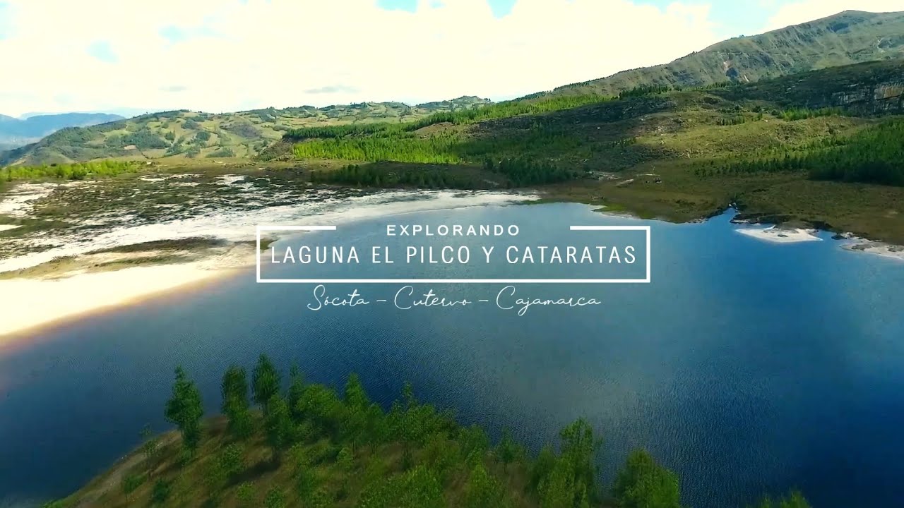 Explorando Laguna El Pilco y Cataratas | Socota - Cutervo |