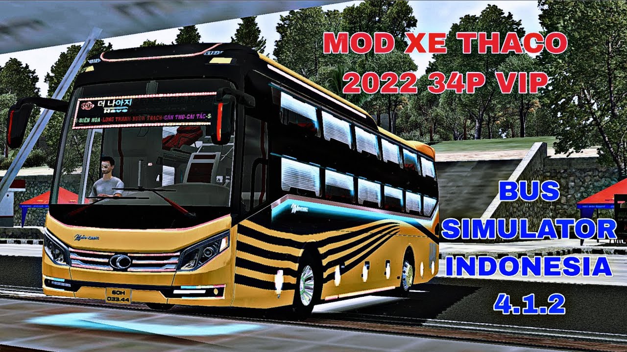 Share Mod Xe Thaco 2022 34P VIP. BUS SIMULATOR INDONESIA 4.1.2 