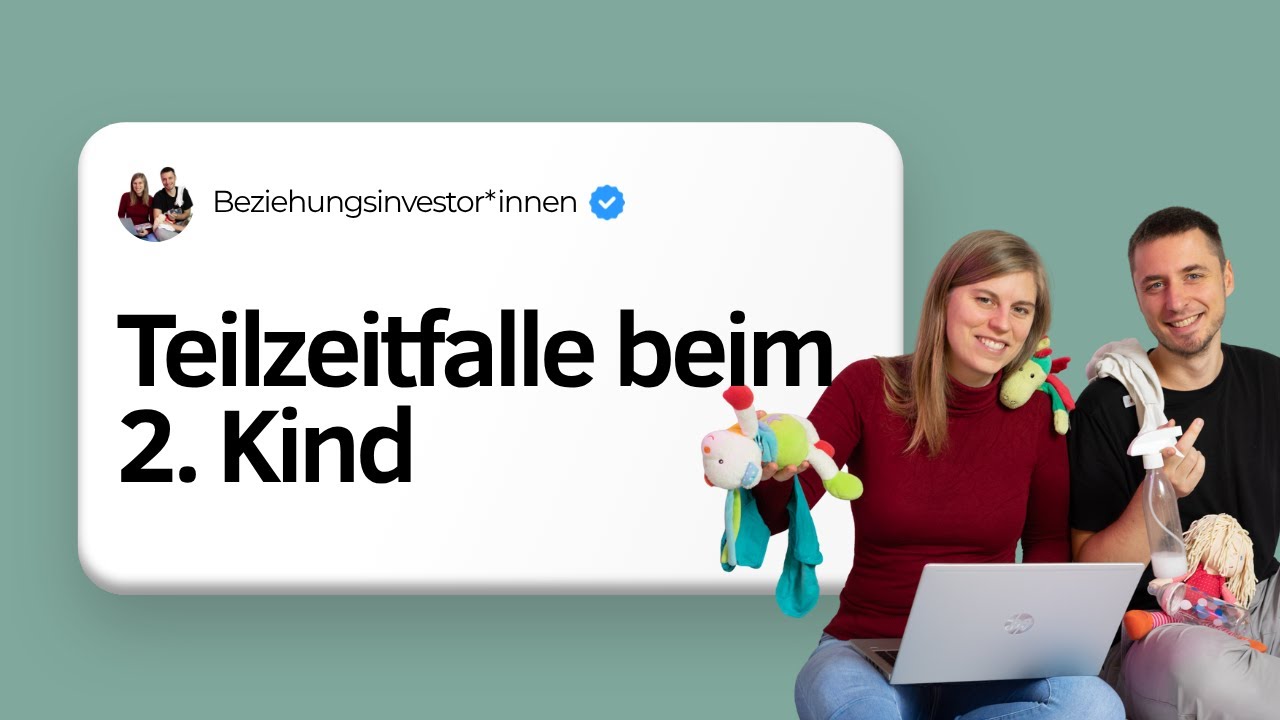Teilzeitfalle und beim zweiten Kind soll alles anders werden, trotz eher geringem Gesamteinkommen