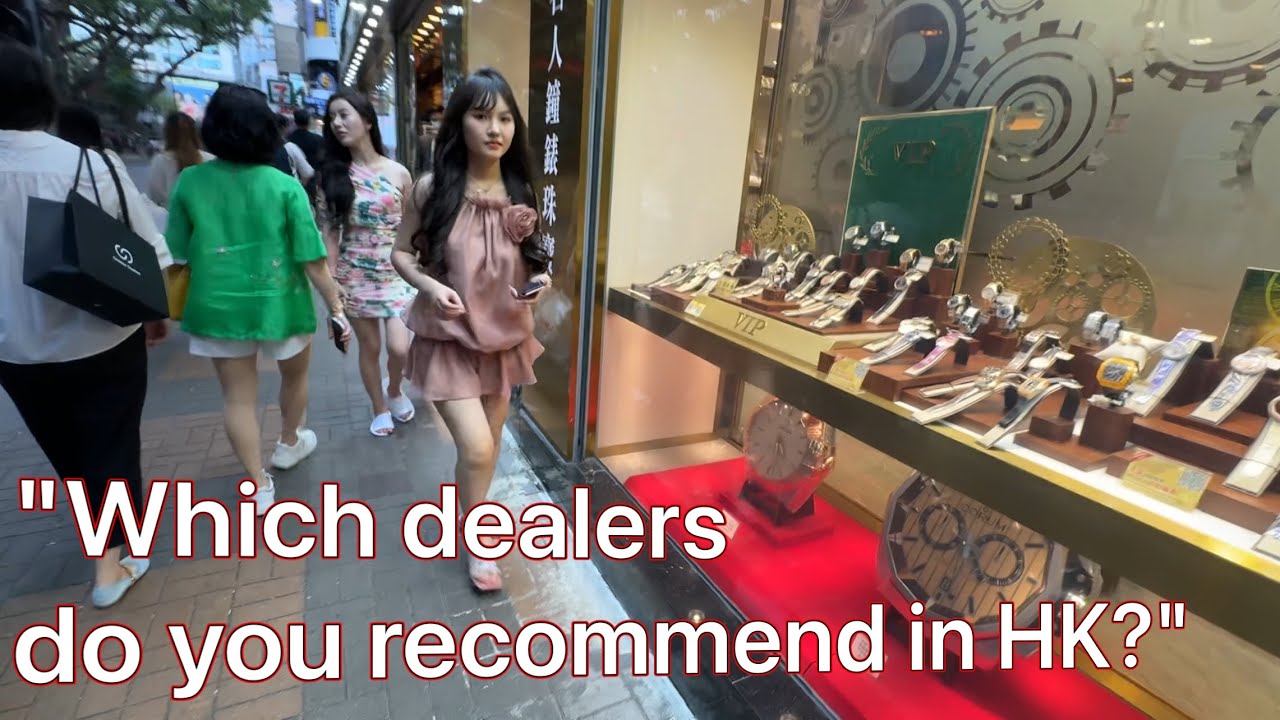 Your no. 1 question: which dealers do I recommend in Hong Kong?