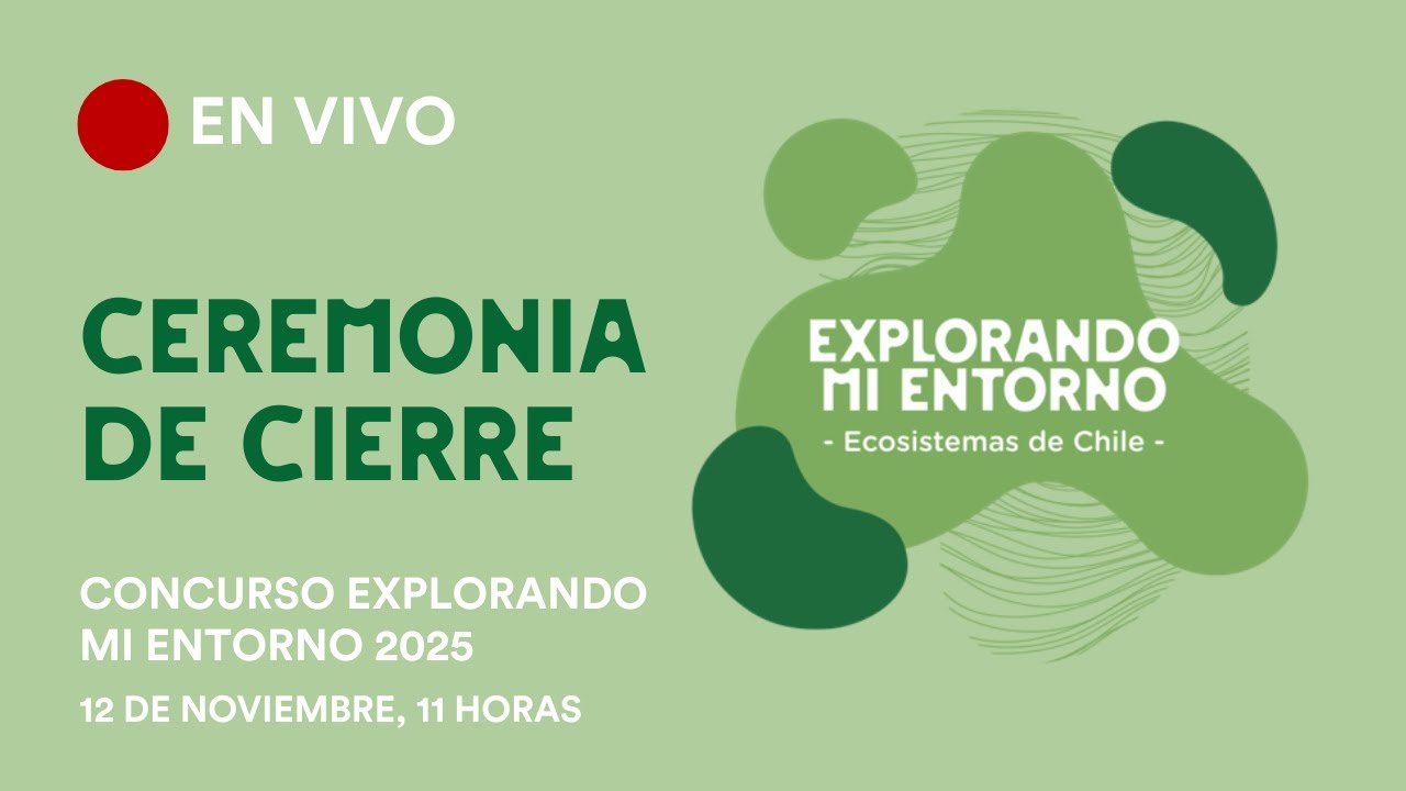 Ceremonia de Cierre Explorando Mi Entorno 2025