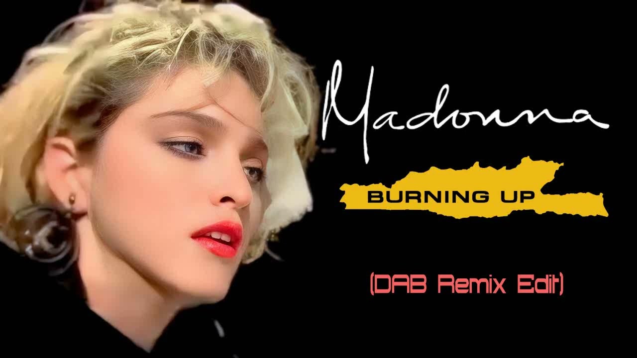 Madonna - Burning Up (Dab Remix Edit)