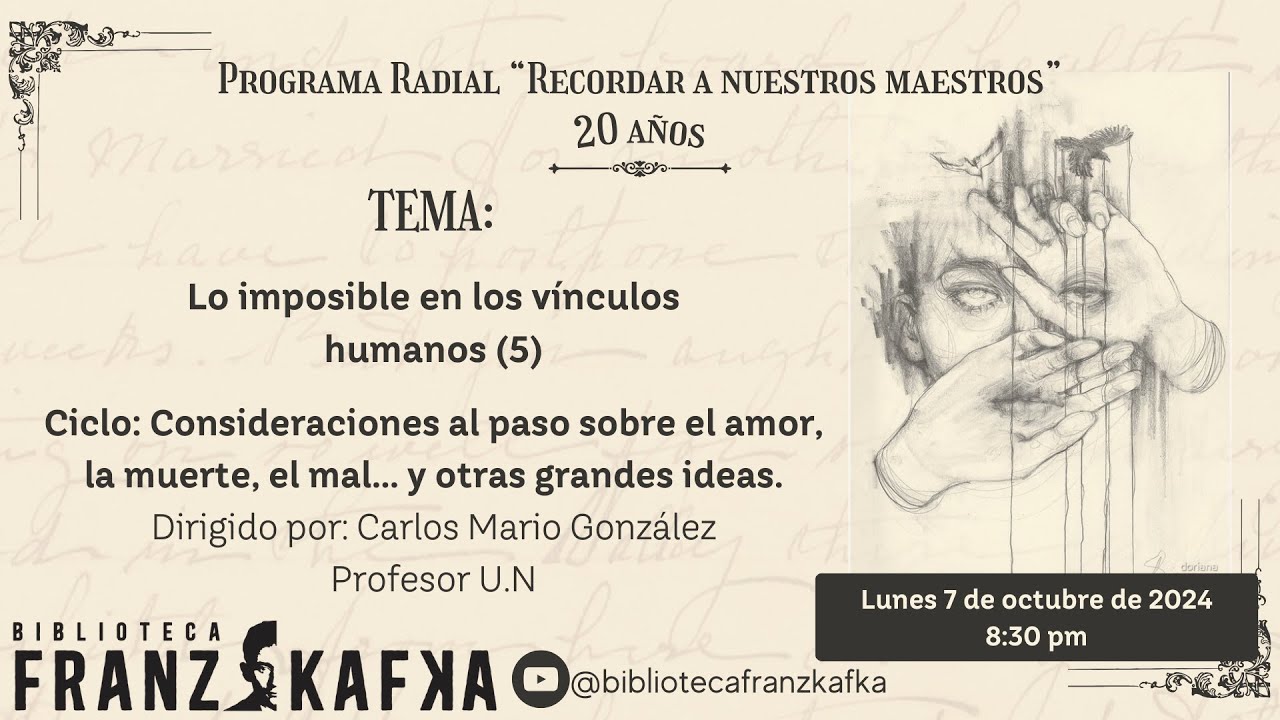 Lo imposible en los vínculos humanos (5).  Por Carlos Mario González Restrepo.
