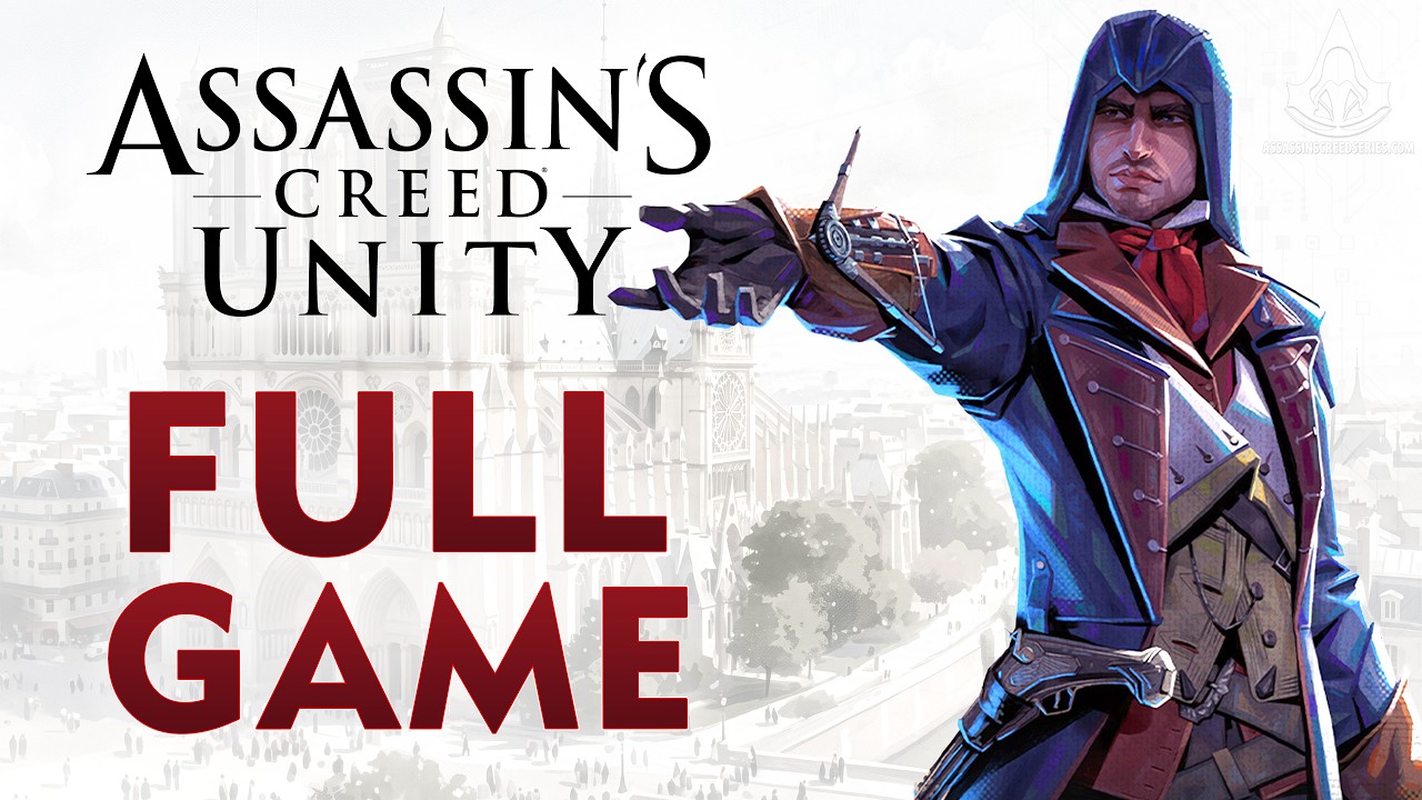 Assassin's Creed Unity - Full Game Walkthrough