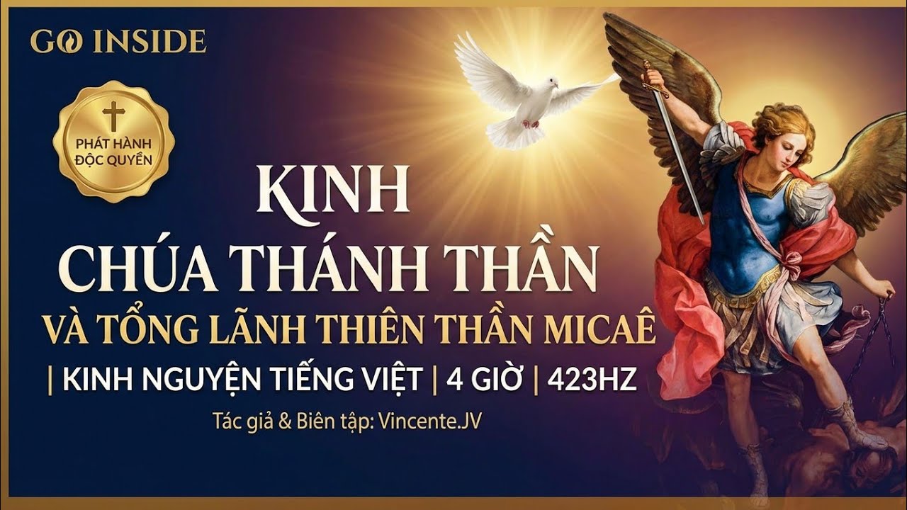 Kinh Đức Chúa Thánh Thần & Kinh Tổng Lãnh Thiên Thần Micae | Tiếng Việt | 423Hz | 4 Tiếng