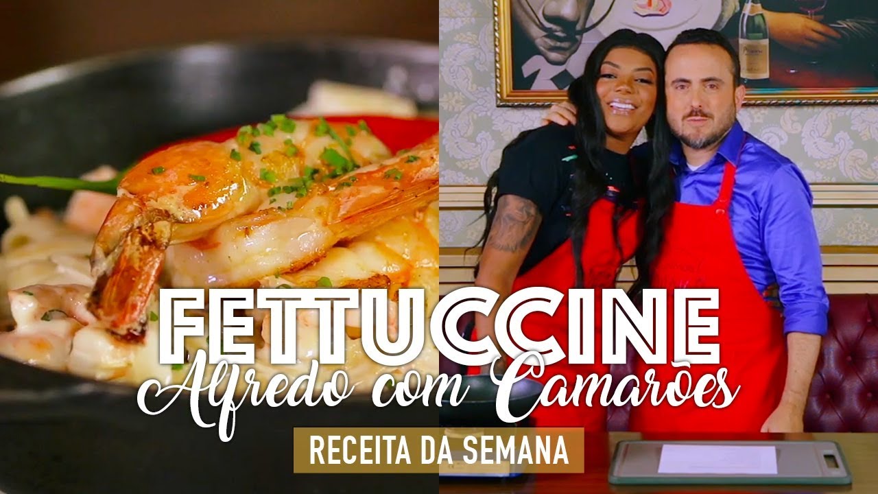 FETTUCCINE AO MOLHO ALFREDO COM CAMARÕES À 