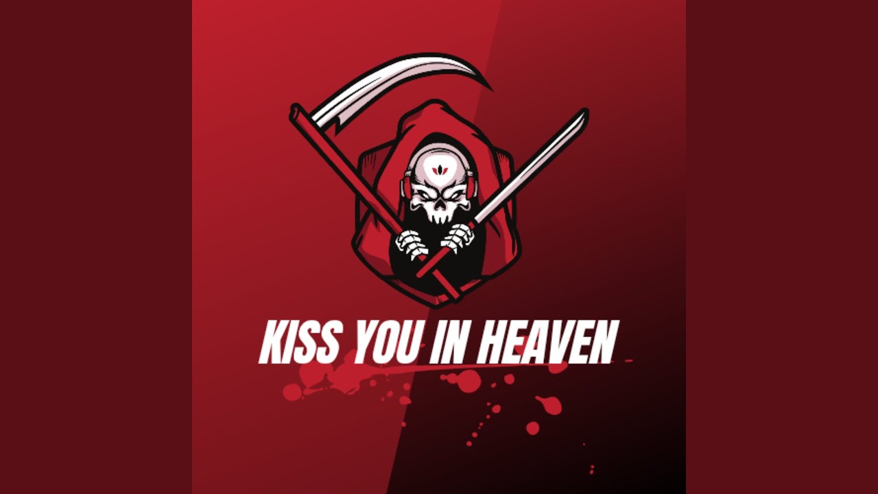 KISS YOU IN HEAVEN