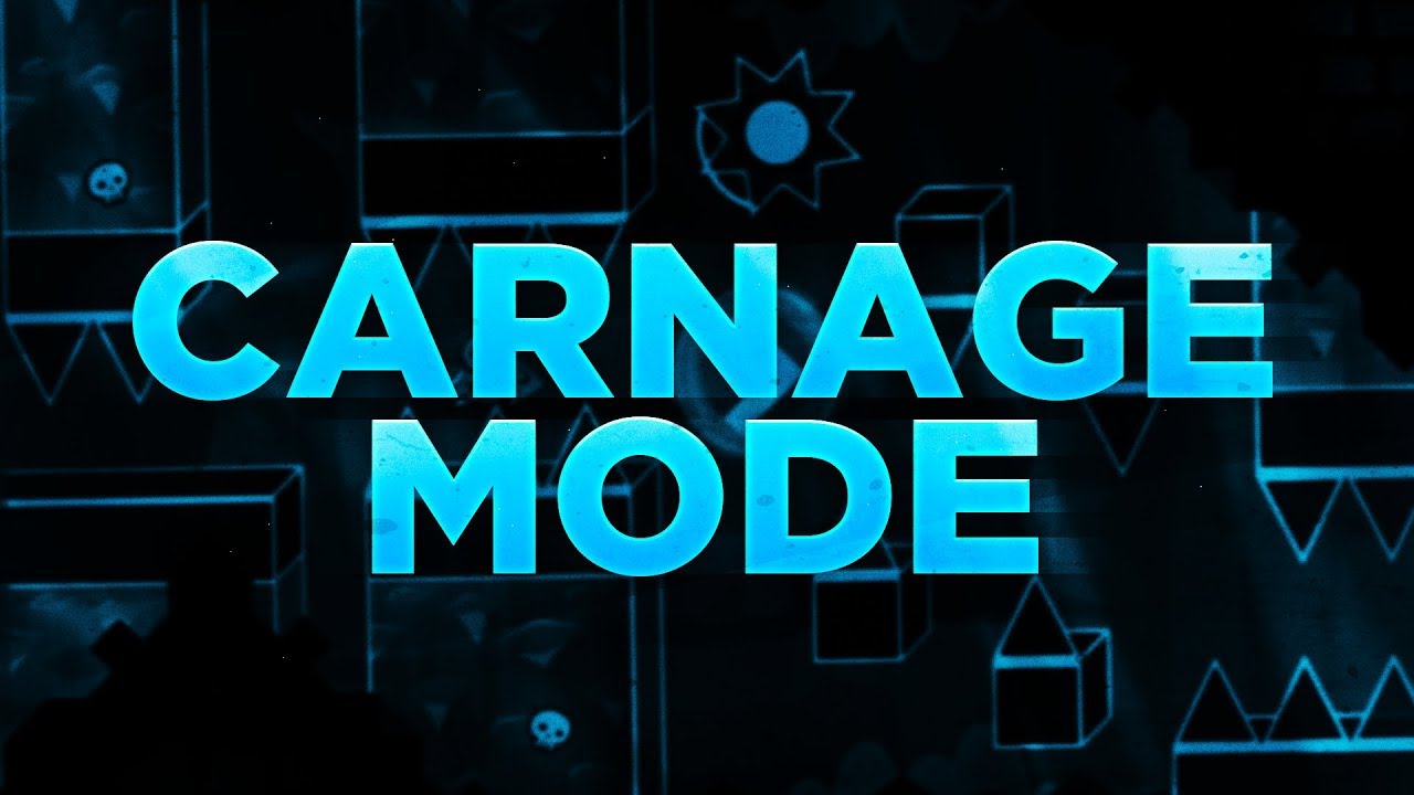 Carnage Mode (Extreme Demon) by Findexi | Geometry Dash