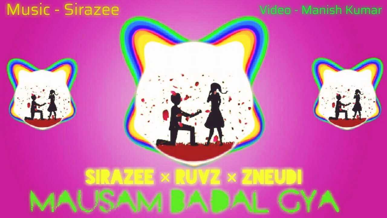 Mausam Badal Gya | Sirazee | Ruvz | Zneudi | Himachal's Pop Fusion Rap Folk | Ladka Tera Diwana 