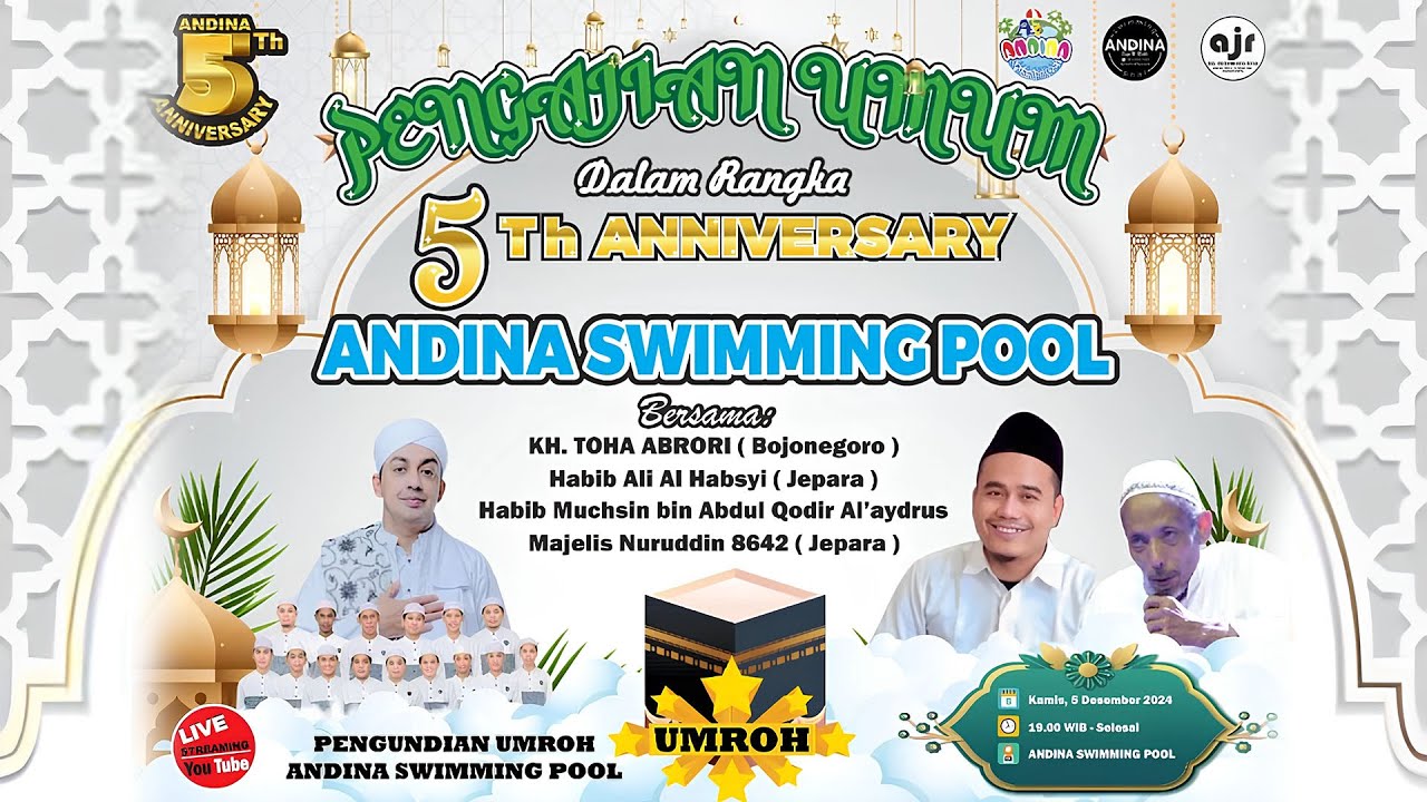 🔴LIVE PENGAJIAN UMUM - 5 TH ANNIVERSARY ANDINA SWIMMING POOL - KH TOHA ABRORI - HABIB MUHSIN