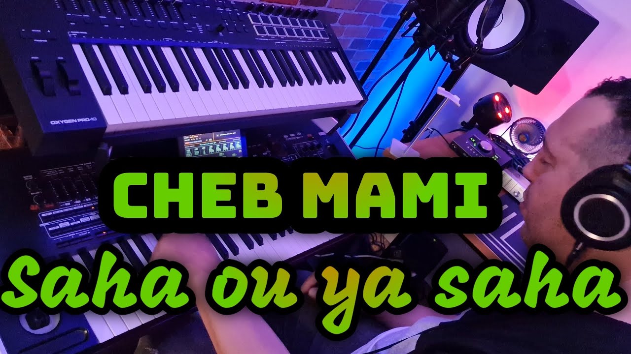 cheb mamii - saha ou ya saha - الصحة و يا الصحة الأغنية التي نالت إعجاب الملايين