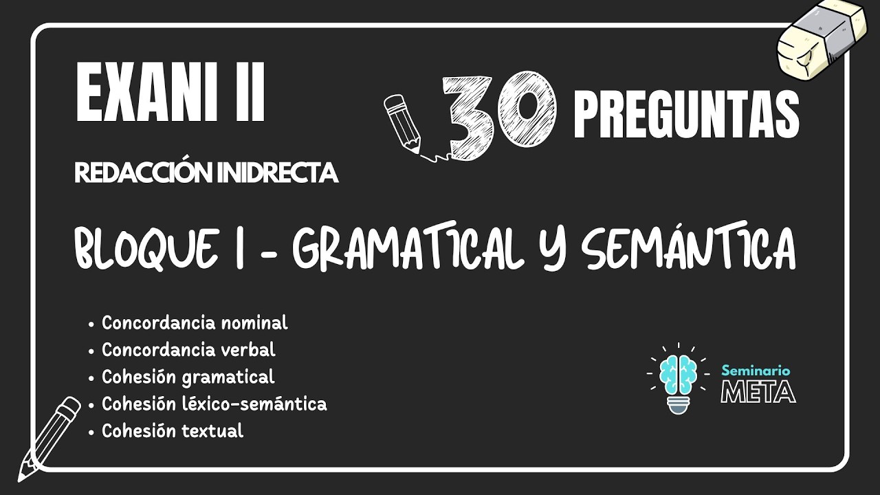 30 Preguntas Redacción Indirecta | Gramatical Semántica | EXANI II