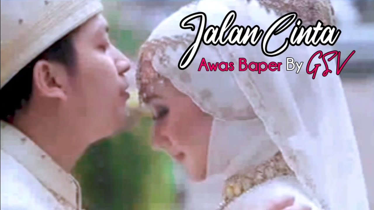 Jalan Cinta - GSV Nasyid - Lagu Nasyid Romantis (Wedding Klip)