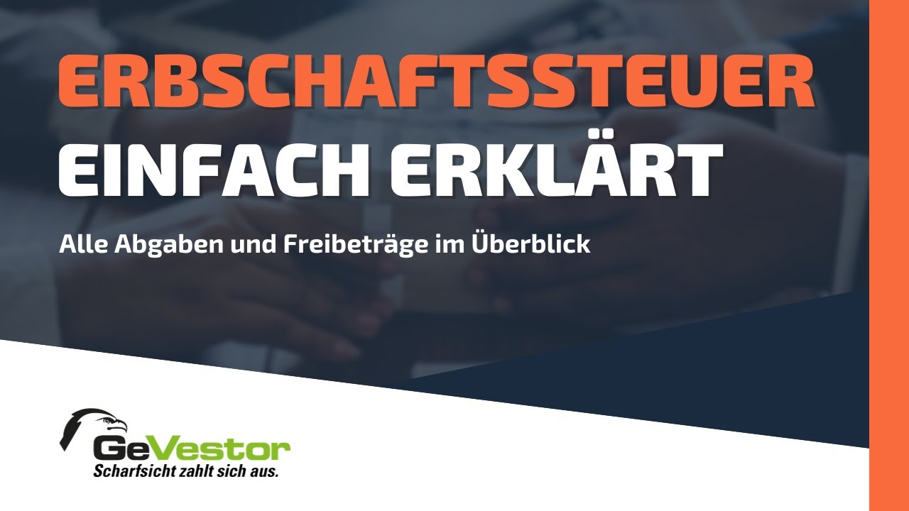 Wann muss man Erbschaftssteuer zahlen? Erbschaftssteuer einfach erkl&auml;rt