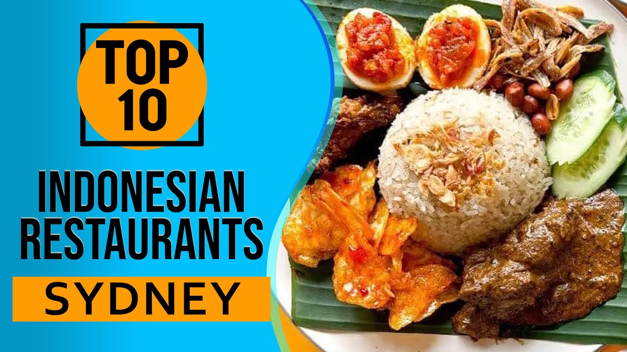 Top 10 Best Indonesian Restaurants in Sydney