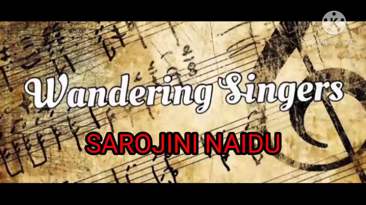 Explanation and poem of Wandering singers by Sarojini Naidu ch-13 class 5 CBSE MCB book