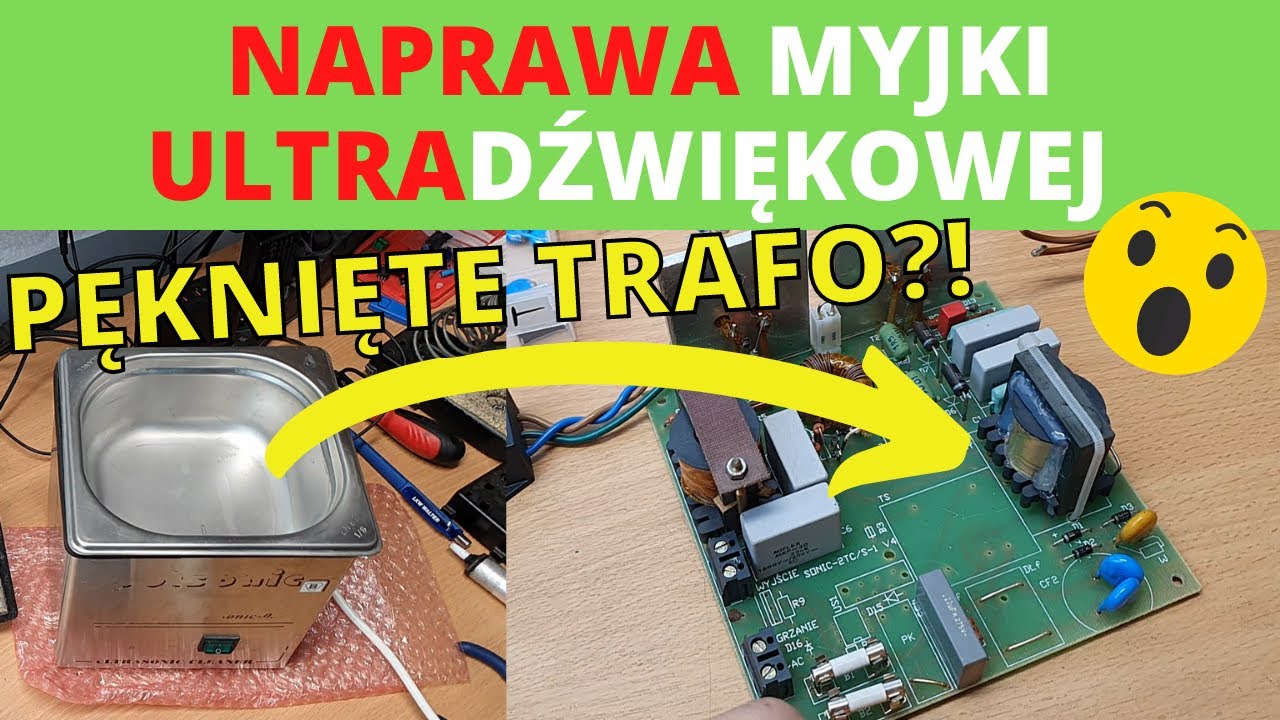Myjka ultradźwiękowa Polsonic Sonic 0,5 220V 80W naprawa uszkodzona ultrasonic cleaner repair trafo