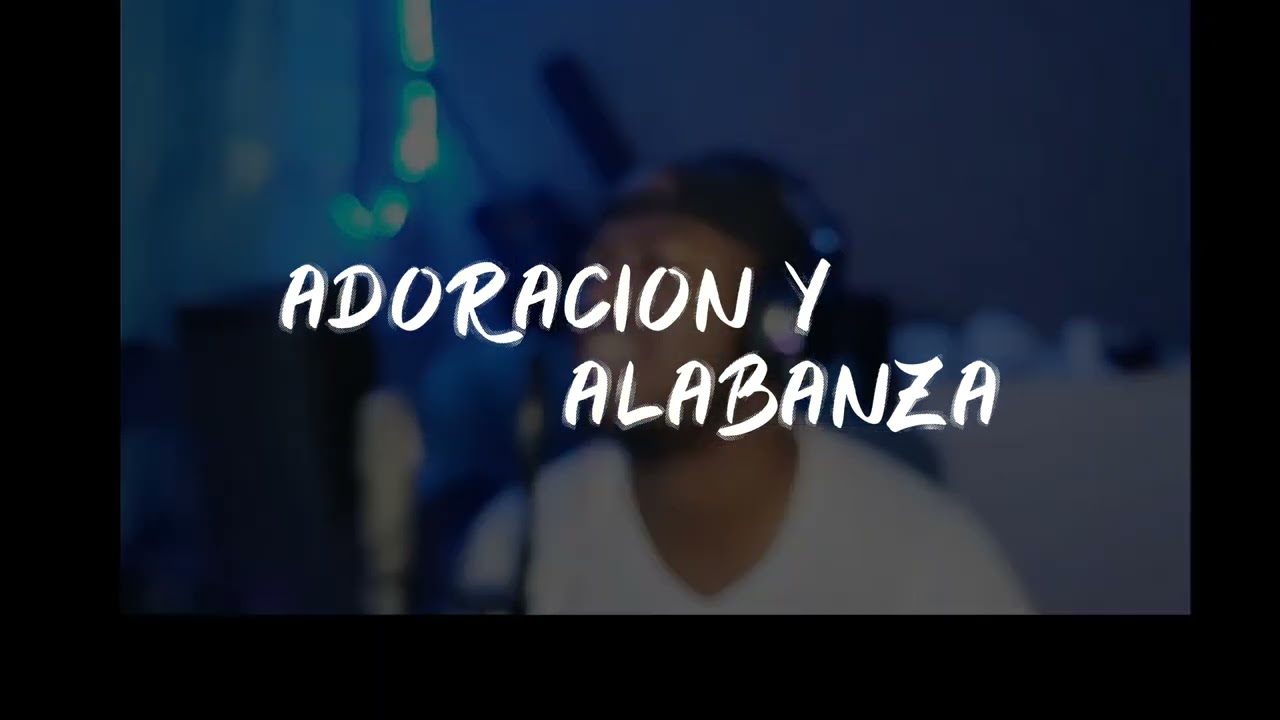 Dalecis - Adoración y alabanza (mix)