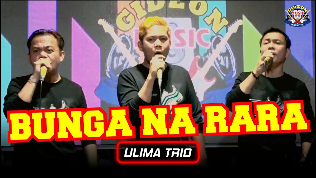 BUNGA NA RARA - COVER LIVE ULIMA TRIO - GMP LIVE