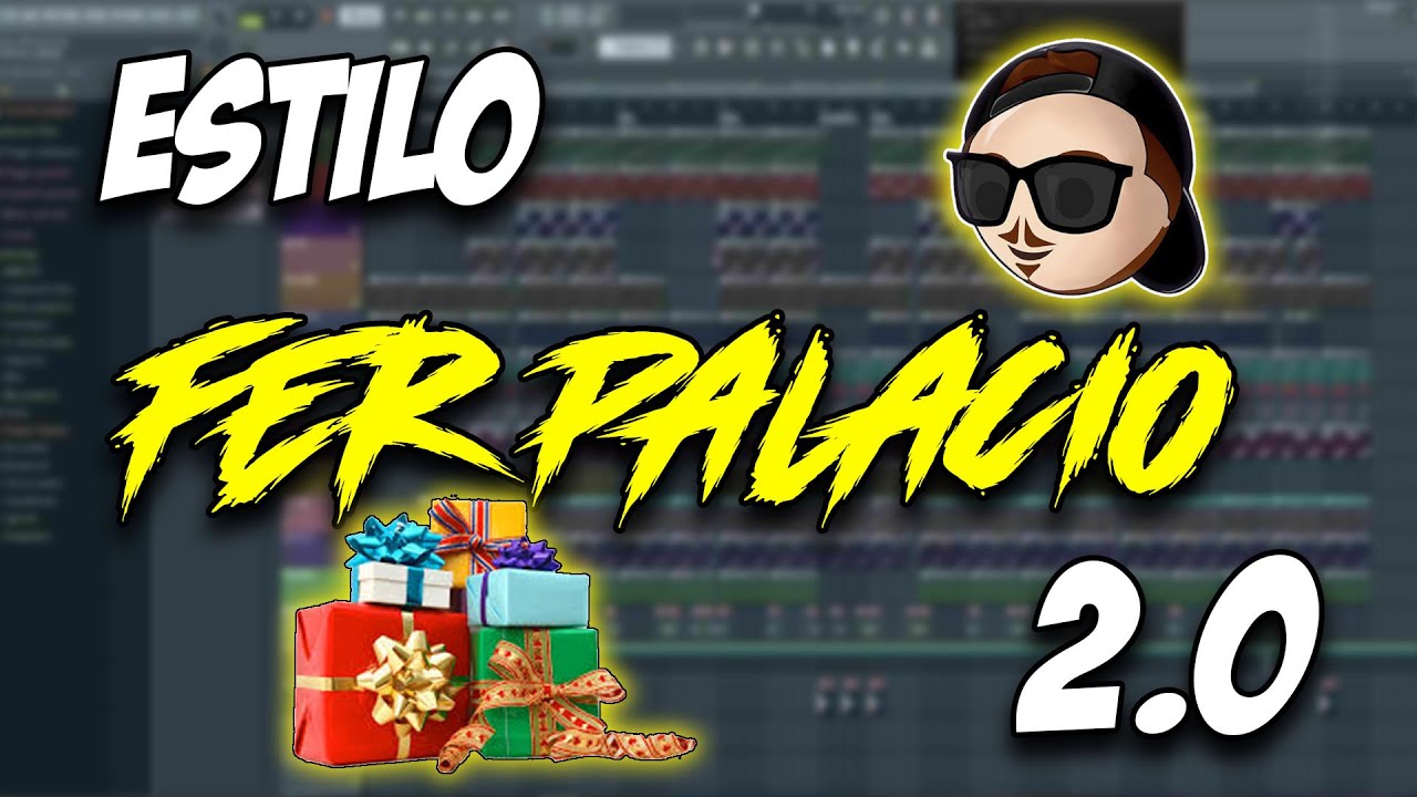 ESTILO FER PALACIO 2.0 + TOOLS ┃ FL STUDIO