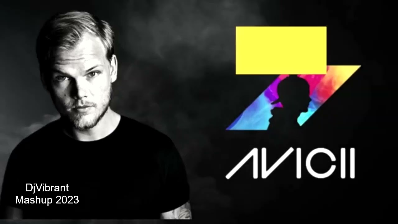 DjVibrant - Tribute Avicii Mashup 2023