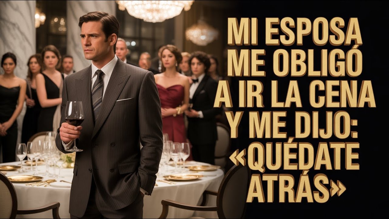 Mi esposa me obligó a acompañarla a la cena de la empresa y me ordenó  «Póstrate detrás de todos, no