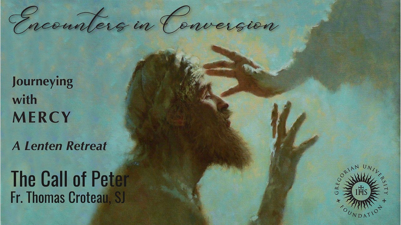 2026 Lenten Retreat The Call of Peter