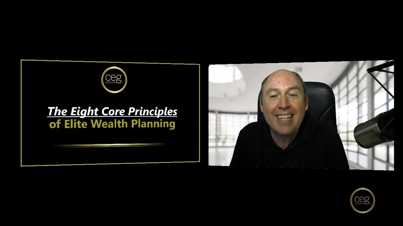 The Eight Core Principles of Elite Wealth Planning - Episode 25
