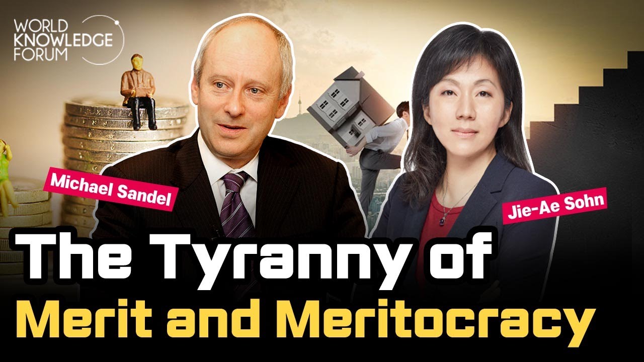 Michael Sandel: The Tyranny of Merit and Meritocracy