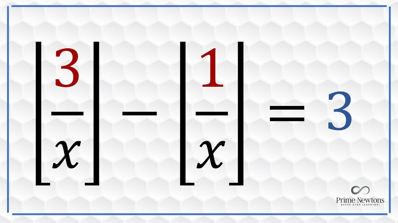 floor(3/x)) -  Floor(1/x) = 3