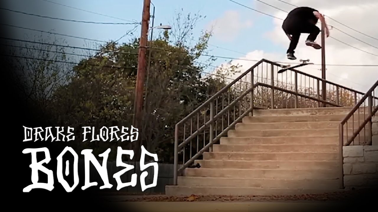 BONES WHEELS - DRAKE FLORES - FULL PART