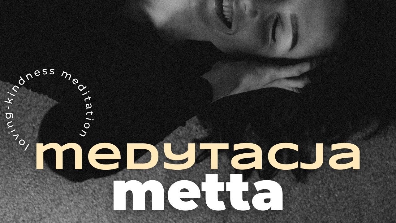 🧘🏻&zwj;♀️ medytacja Metta | piękna praktyka na poranek i wiecz&oacute;r | medytacja miłującej dobroci #8