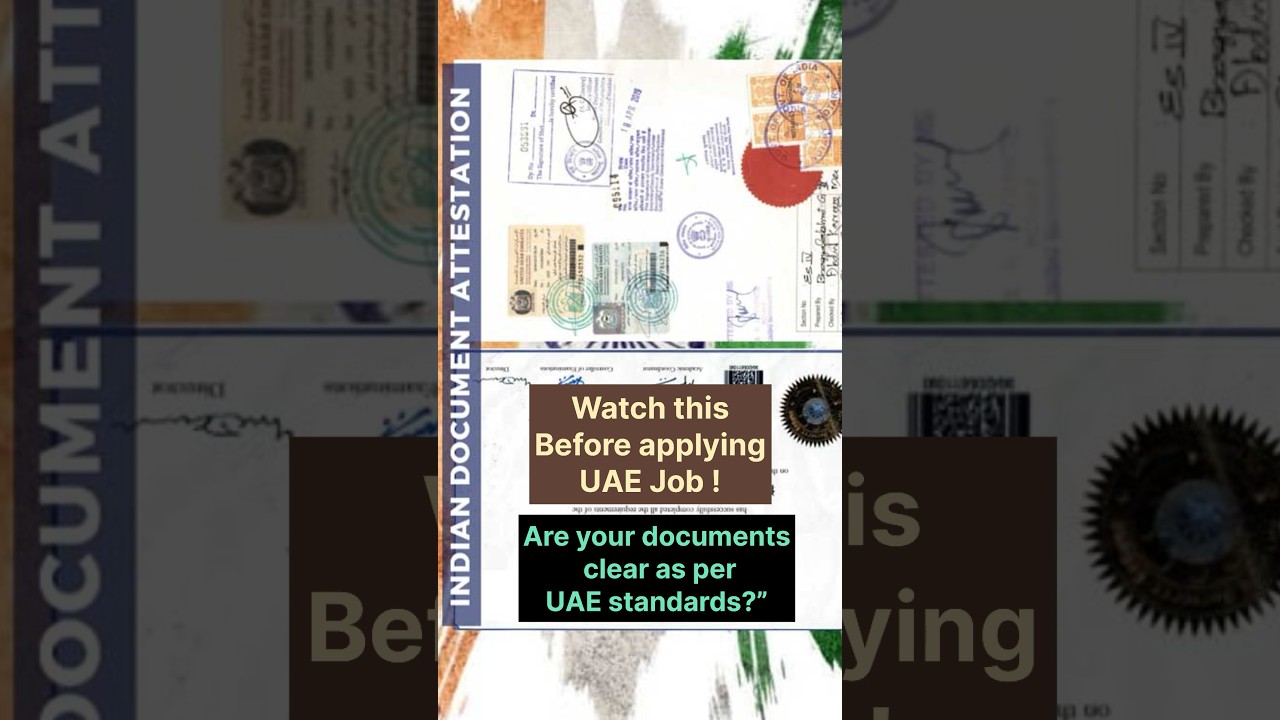 UAE Job Seekers ⚠️ Are Your Documents Clear & Attested? 