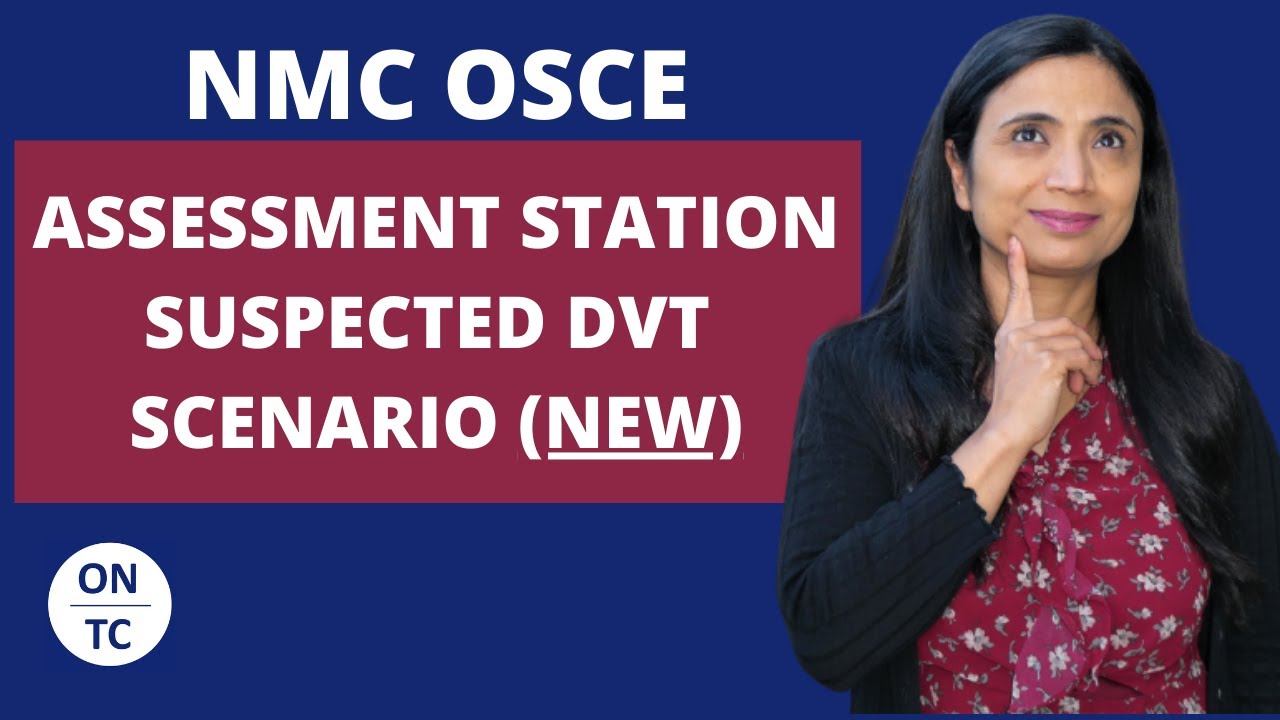 NMC OSCE SUSPECTED DEEP VEIN THROMBOSIS New SCENARIO