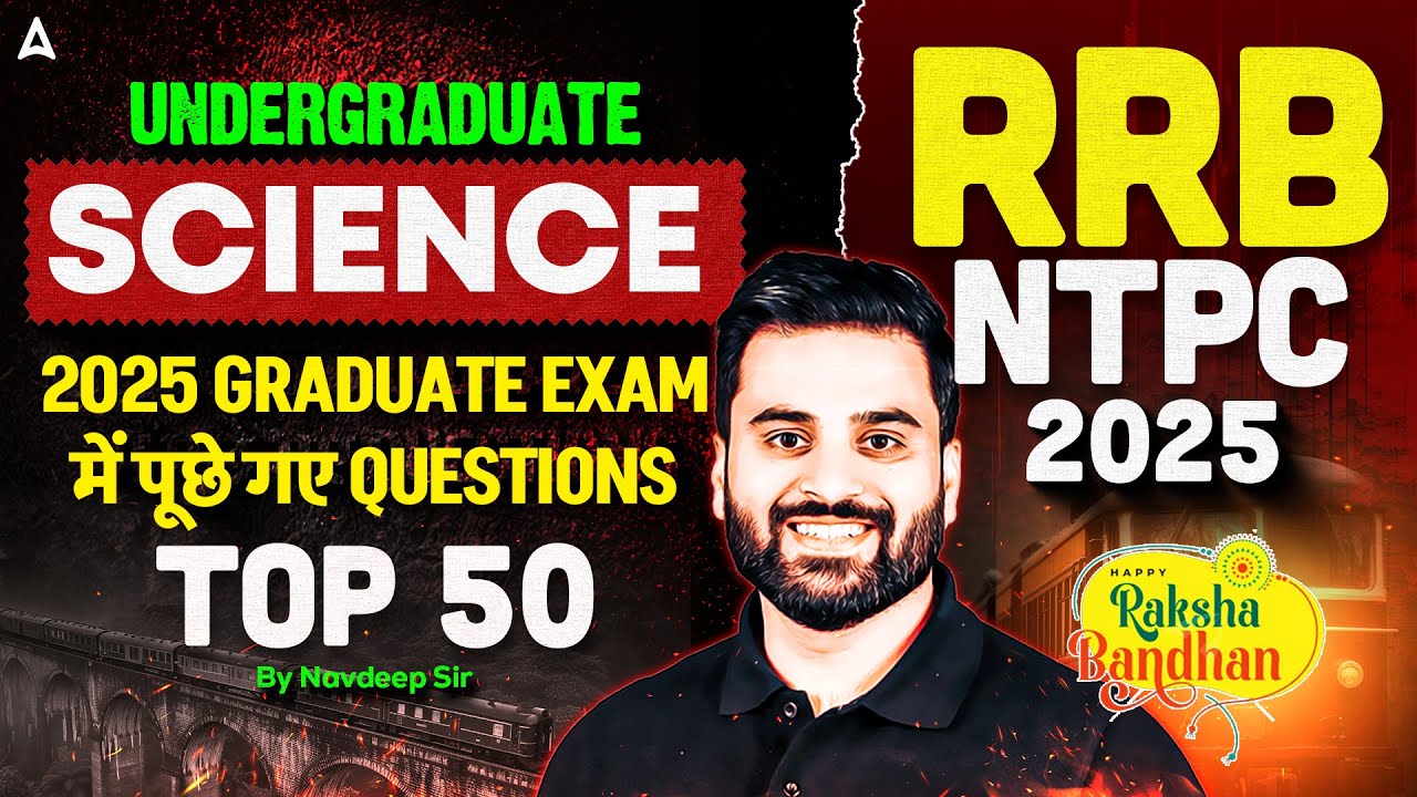 RRB NTPC Undergraduate Classes 2025 | NTPC Science Previous Year Questions | By Navdeep Sir