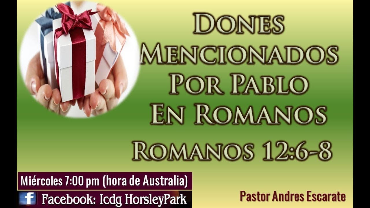 Romanos 12:6 El Creyente Y Los Dones Espirituales