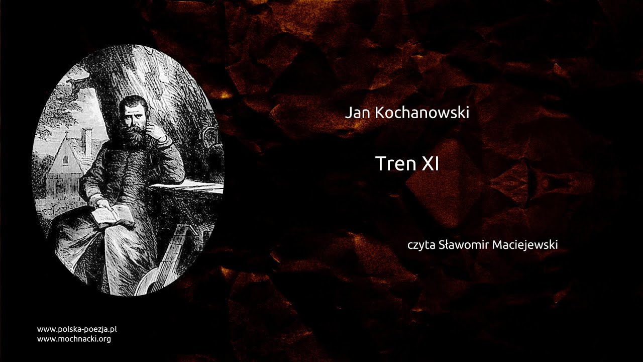 Jan Kochanowski - Tren XI [
