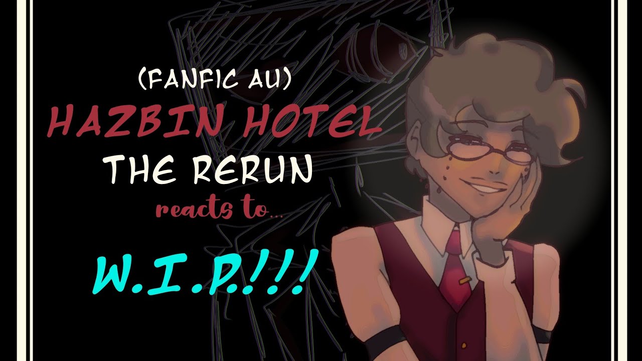 Hazbin Hotel: The Rerun reacts to Vincent || fanfic au || murdermedia/radiostatic || 2x (WIP)