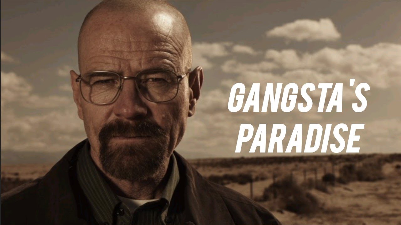 Walter White - Gangsta's Paradise