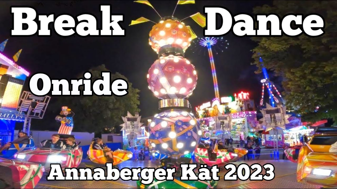 ⁴ᴷ Break Dance - Pilz - Onride | Annaberger Kät 2023