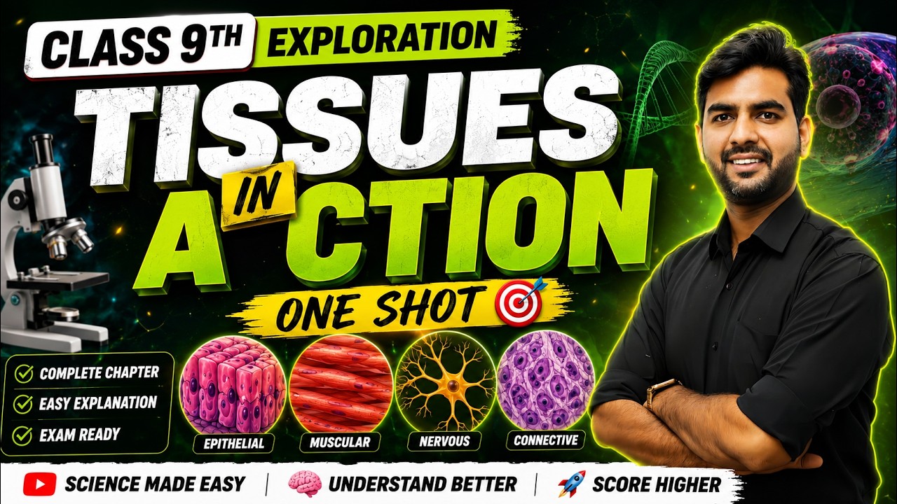 Tissues in Action One Shot | Class 9 Biology | CBSE 2026 Exam Preparation