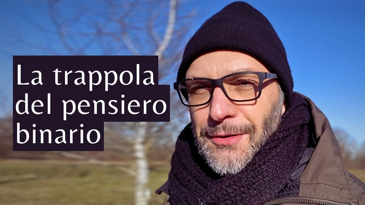 La trappola del pensiero binario