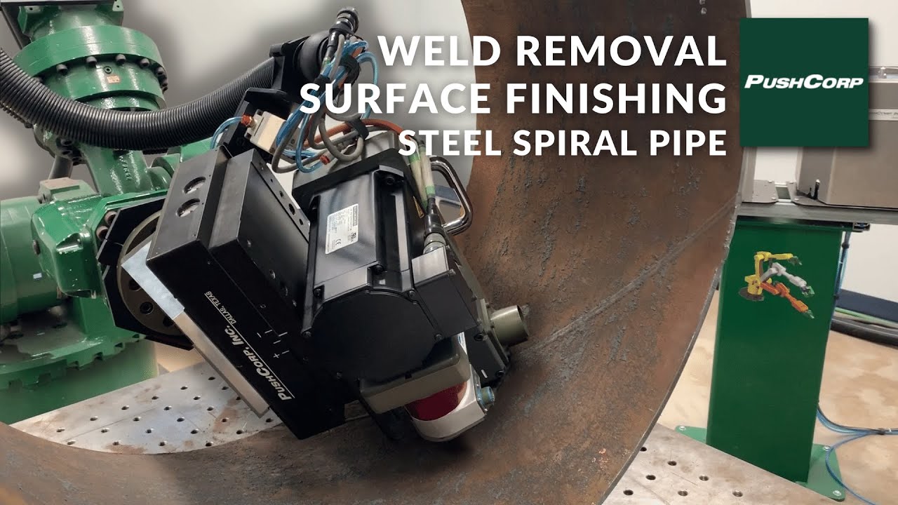 PushCorp Robotic Weld Removal and Surface Finishing - Steel Spiral Pipe